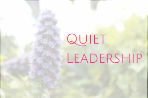 Quiet Leadership